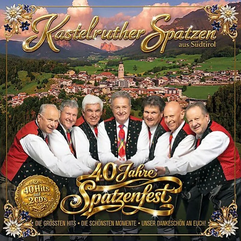 40 Jahre Spatzenfest - Die Größten Hits - Die Schö